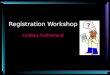 Registration Workshop Lindsey Sutherland. HPC Re-admission ACS Route 1 4 year Route 2 6 year Individual Overseas experience Completion of recognised Qualification