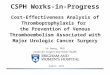 CSPH Works-in-Progress Cost-Effectiveness Analysis of Thromboprophylaxis for the Prevention of Venous Thromboembolism Associated with Major Urologic Cancer