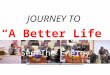 JOURNEY TO “A Better Life” Let's Get Spiritual See The Energy
