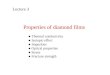 Lecture 3 Properties of diamond films ● Thermal conductivity ● Isotopic effect ● Impurities ● Optical properties ● Stress ● Fracture strength
