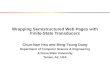 Wrapping Semistructured Web Pages with Finite-State Transducers Chun-Nan Hsu and Ming-Tzung Dung Department of Computer Science & Engineering Arizona State