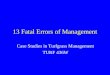 13 Fatal Errors of Management Case Studies in Turfgrass Management TURF 436W