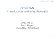 Omniran-13-0011-01-ecsg 1 OmniRAN Introduction and Way Forward 2013-02-27 Max Riegel (OmniRAN SG Chair)