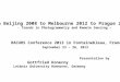 From Beijing 2008 to Melbourne 2012 to Prague 2016 - Trends in Photogrammetry and Remote Sensing – RACURS Conference 2013 in Fontainebleau, France September