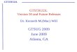 GTSTRUDL GTSTRUDL Version 30 and Future Releases Dr. Kenneth M.(Mac) Will GTSUG 2009 June 2009 Atlanta, GA