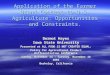 Application of the Farmer Brand Concept to U.S. Agriculture: Opportunities and Constraints. Dermot Hayes Iowa State University Presented at ALL FOOD IS
