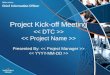 Project Kick-off Meeting > > Presented By: > >. Agenda  Introductions & Opening Comments  Purpose  Sponsor’s Statement  Project Background  Project