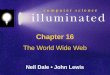 Chapter 16 The World Wide Web Nell Dale John Lewis