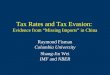 Tax Rates and Tax Evasion: Evidence from “Missing Imports” in China Raymond Fisman Columbia University Shang-Jin Wei IMF and NBER