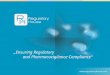 „Ensuring Regulatory and Pharmacovigilance Compliance“ „Ensuring Regulatory and Pharmacovigilance Compliance“