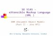 SE 5145 – eXtensible Markup Language (XML ) DOM (Document Object Model) (Part II – Java API) 2011-12/Spring, Bahçeşehir University, Istanbul