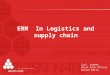 ERM In Logistics and supply chain Carl Leeman Chief Risk Officer Katoen Natie 1