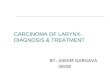 Carcinoma of larynx