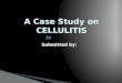 CASE STUDY 2011-cellulitis
