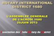 Association des Clubs ROtary du DIstrict 1. Jacques MULLER Gouverneur 2011/2012 Bilan ACRODI Assemblée Générale ACRODI (Association des Clubs Rotary du