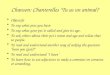 Chanson: Chanterelles Tu as un animal? Objectifs To say what pets you have To say what your pet is called and give its age. To ask others about their pets