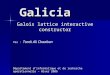 Galicia Galois lattice interactive constructor Par : Tarek Ali Chaaban D é partement d'informatique et de recherche op é rationnelle – Hiver 2006