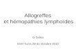Allogreffes et hémopathies lymphoïdes G Salles ESH Tunis 29-31 Octobre 2010