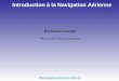 Emmanuel Cordier PPL & ATPL Ground Instructor  Introduction à la Navigation Aérienne
