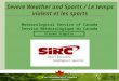 Severe Weather and Sports / Le temps violent et les sports Meteorological Service of Canada Service Météorologique du Canada Etienne Grégoire