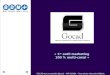 GOCAD est un produit déposé – INPI 2056A – Tous droits réservés FidBack « 1 er outil marketing 100 % multi-canal »