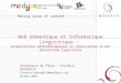 Making sense of content Web Sémantique et Informatique Linguistique : propositions méthodologiques et réalisation dune plateforme logicielle Soutenance
