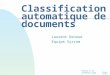 Passer à la première page Classification automatique de documents Laurent Denoue Equipe Syscom