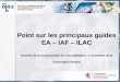 Point sur les principaux guides EA – IAF – ILAC Journée de la Communauté de lAccréditation - 5 novembre 2010 Dominique Ferrand