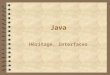 Java Héritage, interfaces. Menu 4 rappel: –package –modificateurs de visibilité –utilité de lhéritage 4 héritage –utilisation des modificateurs (extends,