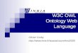 W3C OWL Ontology Web Language Olivier Corby
