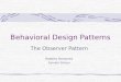 Behavioral Design Patterns The Observer Pattern Roberto Demontis Sylvain Giroux