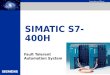 Automation and Drives SIMATIC S7-400H Fault Tolerant Automation System