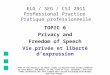 ELG / SEG / CSI 2911 Professional Practice Pratique professionnelle TOPIC 6 Privacy and Freedom of Speech Vie privée et liberté dexpression Some of the