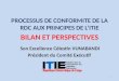 Son Excellence Célestin VUNABANDI Président du Comité Exécutif PROCESSUS DE CONFORMITE DE LA RDC AUX PRINCIPES DE L’ITIE BILAN ET PERSPECTIVES 1