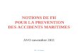 FH – R. Gaston NOTIONS DE FH POUR LA PREVENTION DES ACCIDENTS MARITIMES AVO novembre 2011
