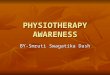 PHYSIOTHERAPY  AWARENESS