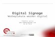 Digital Signage Werbeplakate werden digital 42media group  08.06.2010  Veröffentlicht unter Creative Commons by-nd