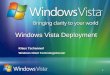 1 Windows Vista Deployment Klaus Tschannerl Windows Client Technologieberater