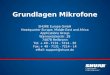 Grundlagen Mikrofone SHURE Europe GmbH Headquarter Europe, Middle East and Africa Applications Group Wannenäckerstr. 28 74078 Heilbronn Tel: + 49 - 7131