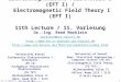 Dr. R. Marklein - EFT I - SS 20031 Elektromagnetische Feldtheorie I (EFT I) / Electromagnetic Field Theory I (EFT I) 11th Lecture / 11. Vorlesung University