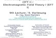 Dr.-Ing. René Marklein - EFT I - WS 06/07 - Lecture 9 / Vorlesung 9 1 Elektromagnetische Feldtheorie I (EFT I) / Electromagnetic Field Theory I (EFT I)