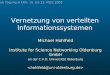 Vernetzung von verteilten Informationssystemen Michael Hohlfeld Institute for Science Networking Oldenburg GmbH an der C.V.O. Universität Oldenburg