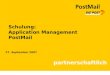 Schulung: Application Management PostMail partnerschaftlich 27. September 2007