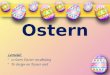 Ostern Lernziel: -to learn Easter vocabulary -To design an Easter card