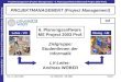 Projektmanagement (Project Management) – 6. Planungssoftware (Microsoft Project 2003 Prof.) Universität Wien – Department of Knowledge and Business Engineering