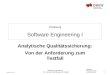 1 Dozenten: Markus Rentschler Andreas Stuckert Version 30.03.2015 Software Engineering I VE: Von der Anforderung zum Testfall Vorlesung Software Engineering