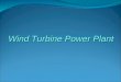 Wind Turbine Power Plant Presentation