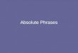 Absolute Phrases, Thesis Statements
