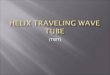 Helix Traveling Wave Tube