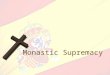 Grp3 Monastic Supremacy
